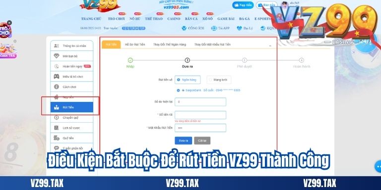Rút Tiền VZ99 2 Điều Kiện Bắt Buộc Để Rút Tiền VZ99 Thành Công