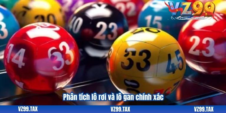 Soi Cầu Chuẩn Hiệu Quả Để Trúng Lô Đề Nhanh Chóng 3 Phân tích lô rơi và lô gan chính xác