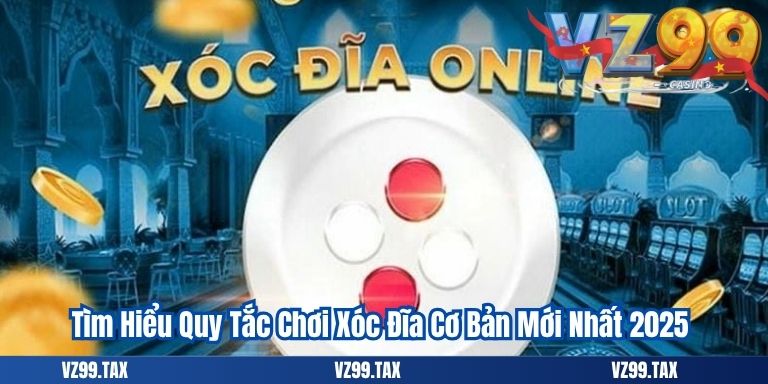 Cách Chơi Xóc Đĩa Đỉnh Cao Giúp Bạn Thắng Lớn Năm 2025 2 Tìm Hiểu Quy Tắc Chơi Xóc Đĩa Cơ Bản Mới Nhất 2025