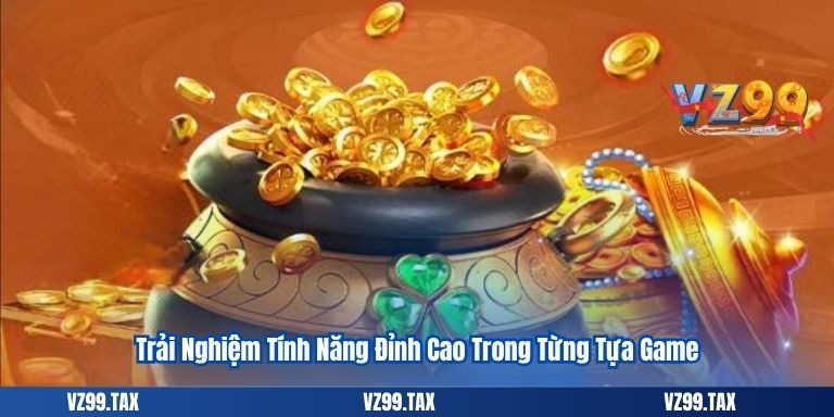 Nổ Hũ PG – Sảnh Game Đổi Thưởng Hấp Dẫn Tại VZ99 5 Trải Nghiệm Tính Năng Đỉnh Cao Trong Từng Tựa Game
